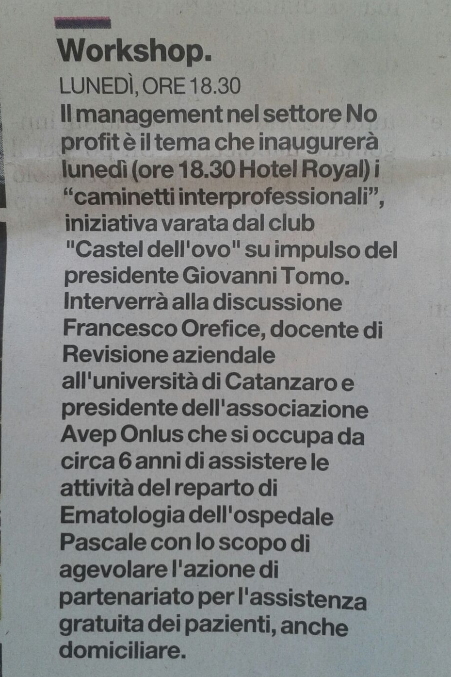 Iniziano i “caminetti interprofessionali” del Castel dell’Ovo