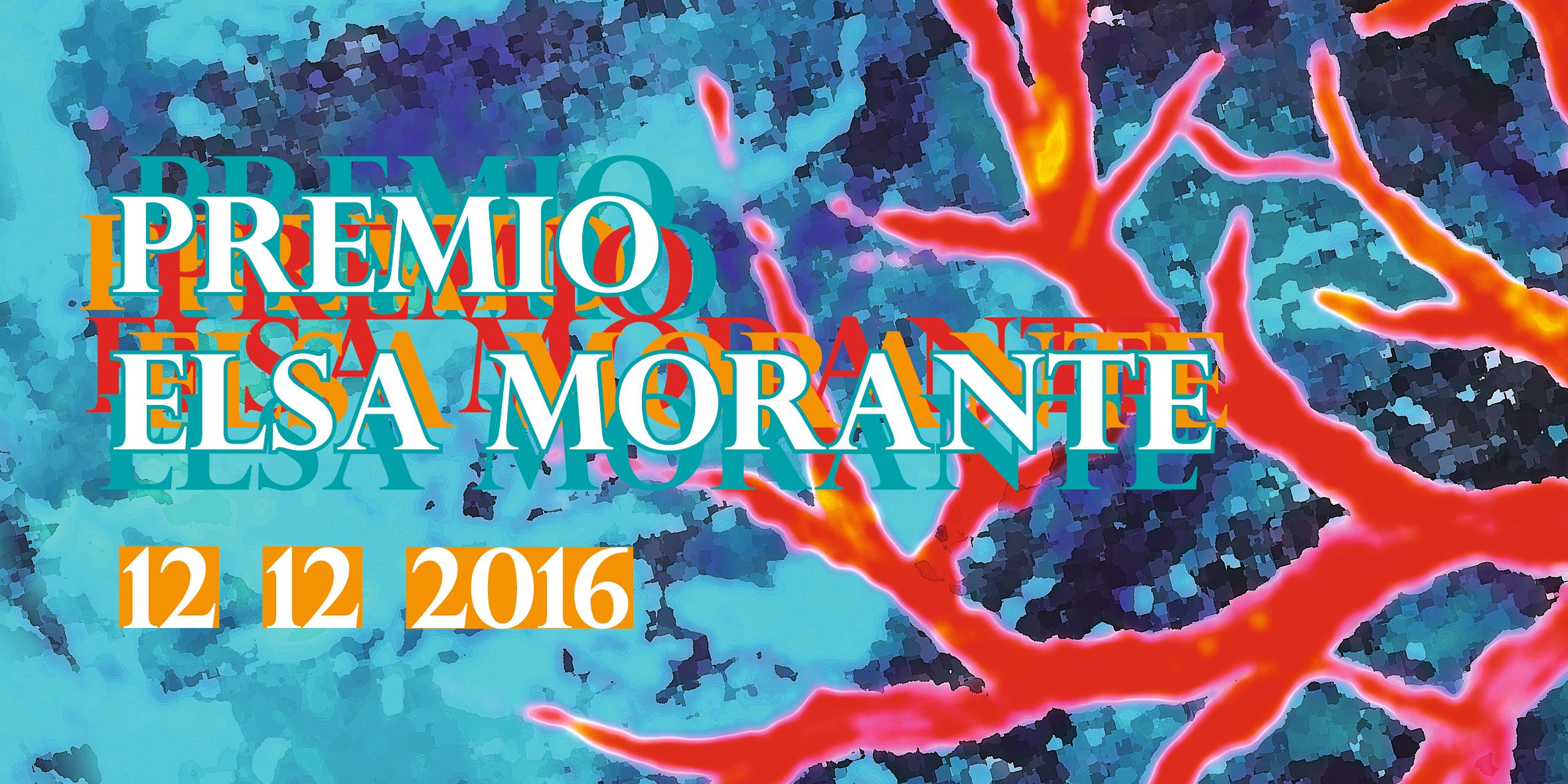 Il Premio Elsa Morante 2016: tante premiazioni prestigiose