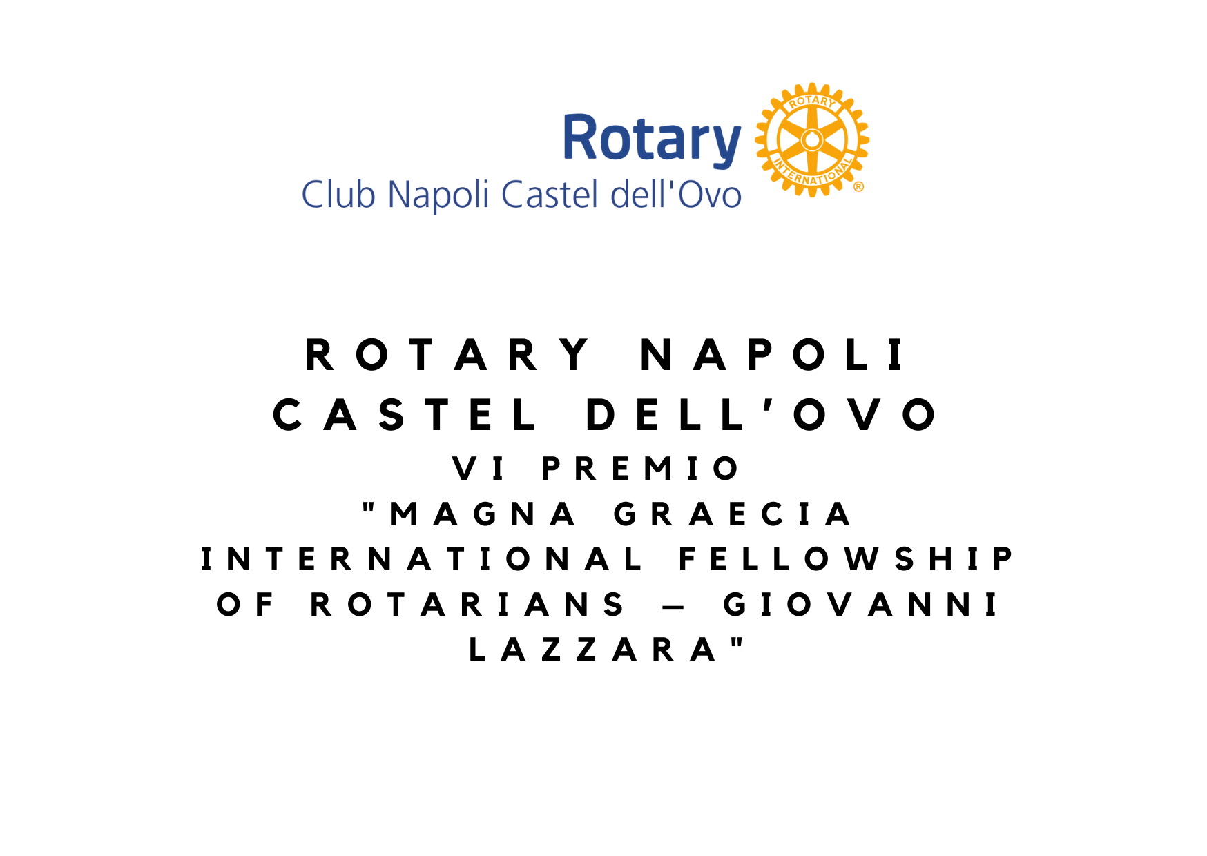 Rotary Napoli Castel dell’Ovo: lunedì 27 febbraio al Circolo Canottieri il VI premio “Magna Graecia International Fellowship of Rotarians – Giovanni Lazzara”